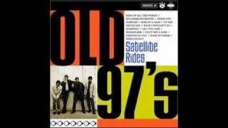 Old 97&#39;s Weightless (Original)