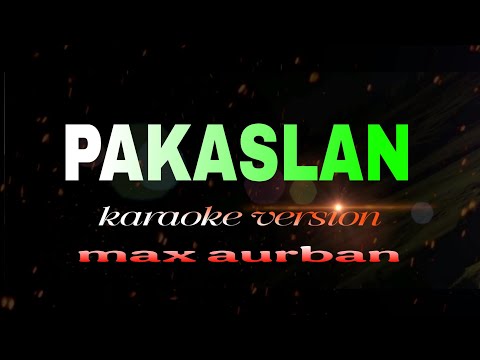 PAKASLAN Max surban Karaoke 