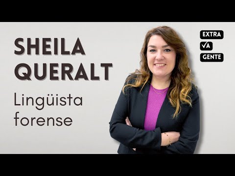 Extravagente #1 | SHEILA QUERALT, lingüista forense - Las palabras pueden DELATAR al culpable