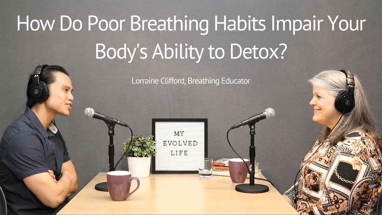 How Do Poor Breathing Habits Impair Your Body's Ability to Detox?