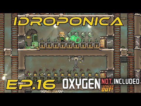 , title : 'Oxygen not Included - Idroponica - ep.16 - Tutorial'