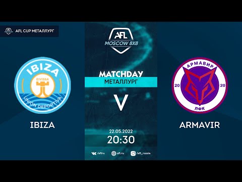 AFL22. AFL Cup Металлург. Division B. Day 5. Ibiza-Armavir