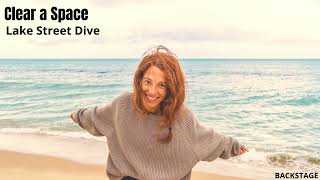 Lake Street Dive - Clear a Space
