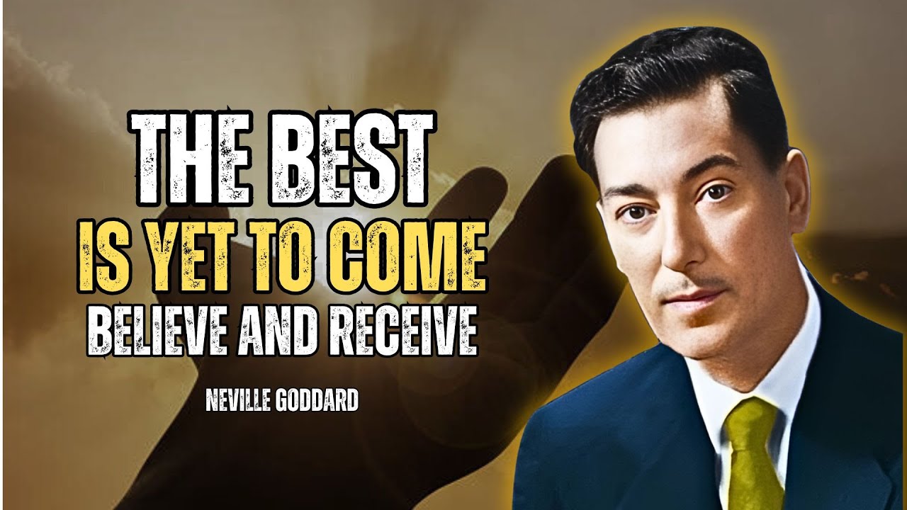 Faith in the Future: Why the Best is Still to Come - Neville Goddard