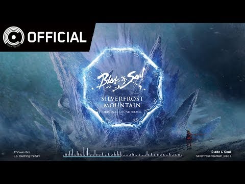 [Blade & Soul OST] Silverfrost Mountain_Disc 2 - 15 하늘을 만지다 (Touching the Sky)