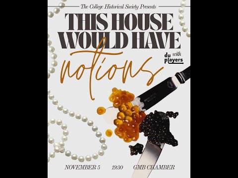 The Hist Debate: This House Would Have Notions