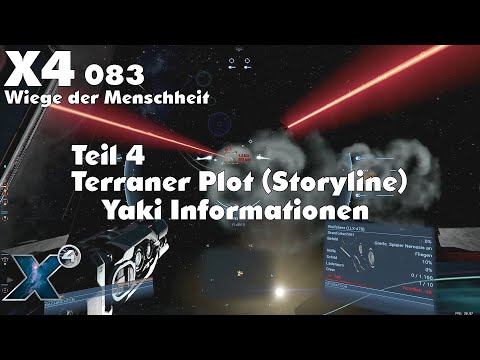 X4: #083 | Informationen über die Yaki/ Raumkämpfe/ Asteroid/ Teil 4 des Terraner Plot (Storyline)