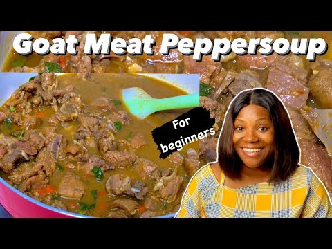 How to make the best Goat meat Peppersoup /Nigerian pepper Soup