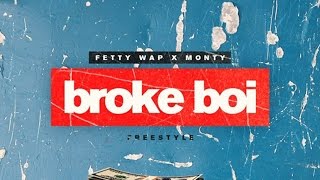 Fetty Wap - Broke Boi ft. Monty