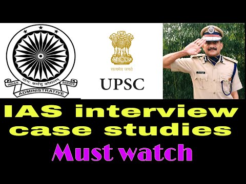 IAS Interview — Case Studies: Must Watch