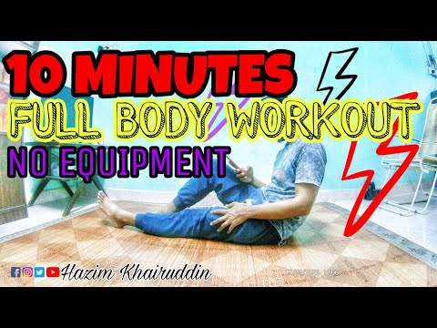10 MINUTES FULL BODY WORKOUT | NO EQUIPMENT | HAZIM KHAIRUDDIN