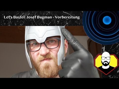 Let's Bastel: Josef Bugman - Vorbereitung
