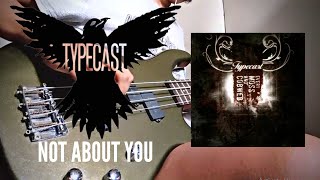 TYPECAST - Not About You (Bass Cover with Lyrics)