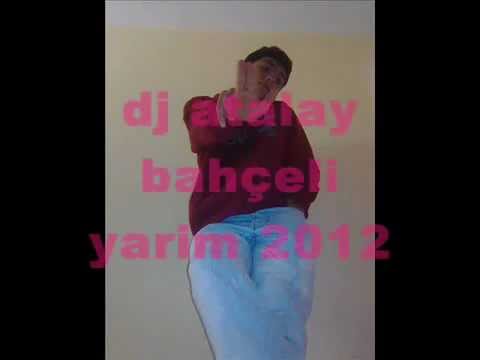 DJ ATALAY BAHÇE GÜZELİ |2OI2|