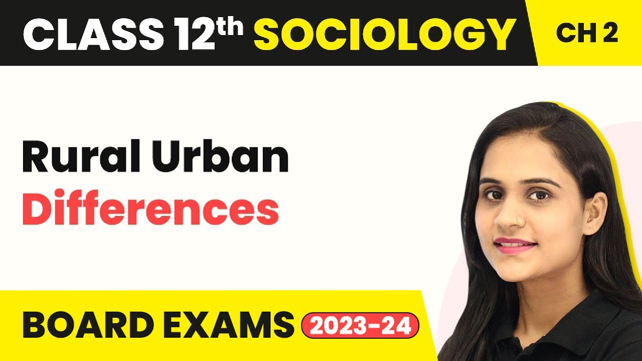 Class 12 Sociology Chapter 2 | Rural Urban Differences Demographic Structure Indian Society 2022-23