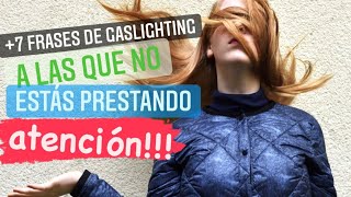LUZ DE GAS M*LTRATO PSICOLÓGICO (+7 Frases de Gaslighting a las que no estás prestando atención)