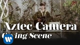 Aztec Camera - Crying Scene [OFFICIAL MUSIC VIDEO]