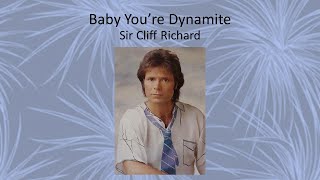 Baby You’re Dynamite - Sir Cliff Richard