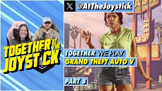 Together We Play Grand Theft Auto V (Part 8)