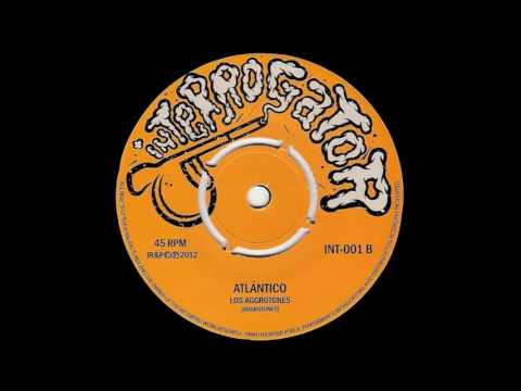 Los Aggrotones - Atlántico