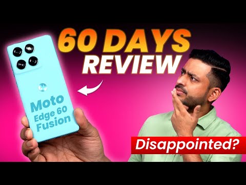 Moto Edge 60 Fusion Review After 60 Days | Totaly Disapponted With Motorola!