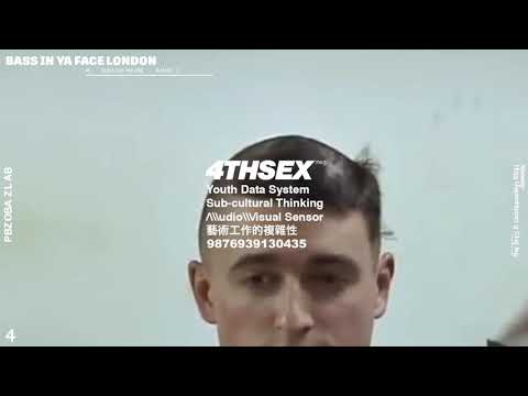 4THSEX - BASS IN YA FACE LONDON