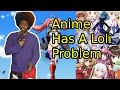 Anime S Loli Problem