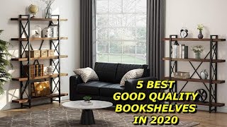 5 Best Good Quality Bookshelves in 2020