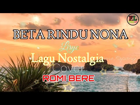 official#lirik#lagu BETA RINDU NONA||WENS KOPONG||cover ROMI BERE