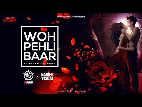 Woh Pehli Baar Remix || DJ RINK || NAHAR VISUAL  || Vishal Dadlani || LOVE SONG