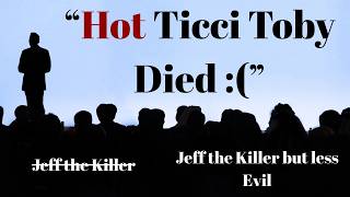 Ticci Toby: A Jeff the Killer Wannabe