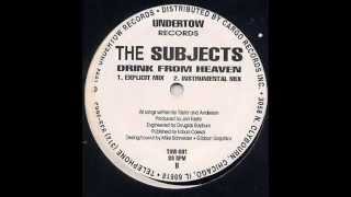 The Subjects - Drink From Heaven (Instrumental Mix)