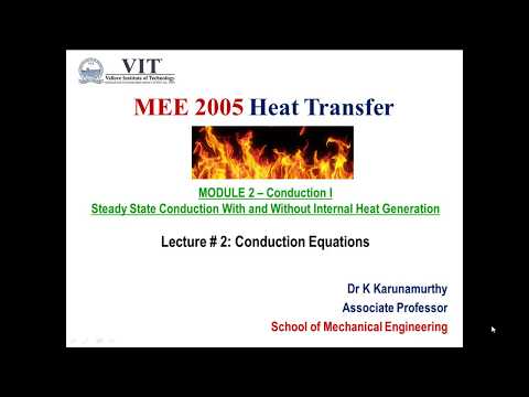 Heat Transfer 4: Conduction Equation (Various Forms) - Mod 2 Lect 2