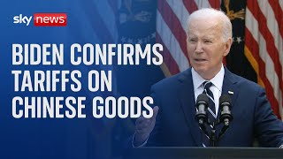 Joe Biden announces series of new tariffs on Chinese goods