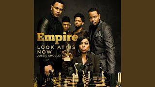 Look at Us Now (From &quot;Empire&quot;)