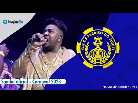 (Exclusivo) Paraíso do Tuiuti 2023 | Samba oficial na voz de Wander Pires