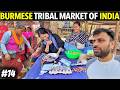 SECRET Burmese Market In India Unbelievable In Tripura