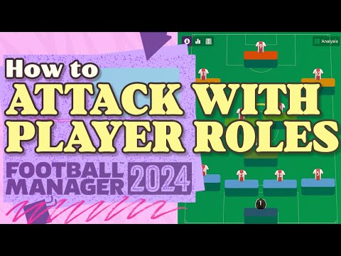 How to Attack with Player Roles in FM24