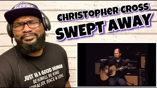 Christopher Cross - Swept Away | REACTION