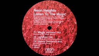 Neon Heights - Listen To The Music (Heavy Deviance Mix)