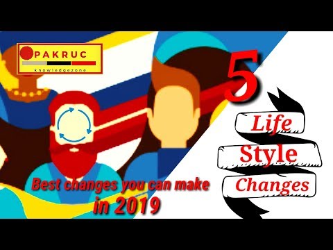 5 life style changes to make in 2019| in basic english