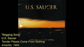 U.S. Saucer - Begging Song (1994)