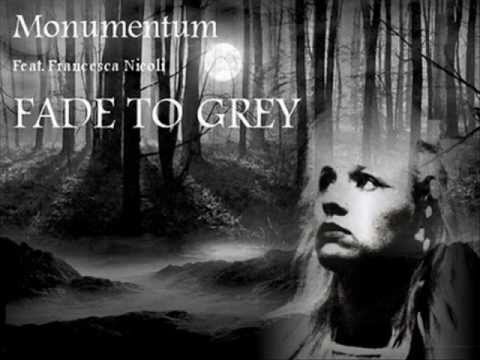 Monumentum - Fade to Grey /Francesca Nicoli Tribute