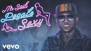 Mr. Saik - Pegate Sexy