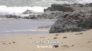 Small Town - Aaron Espe