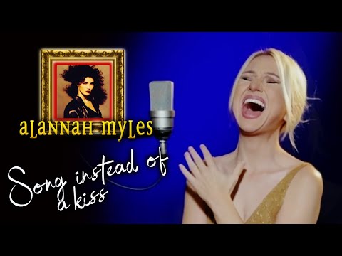 Song Instead of a Kiss - Alannah Myles (Alyona)