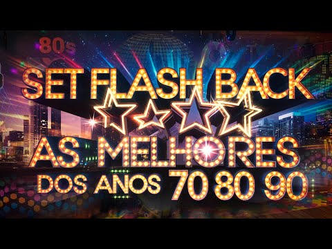 SET FLASH BACK AS MELHORES DOS ANOS 70 80 90
