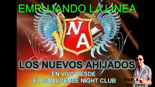 EMPUJANDO LA LINEA - LOS NUEVOS AHIJADOS 2013 EN VIVO SINALOENSE NIGHT CLUB