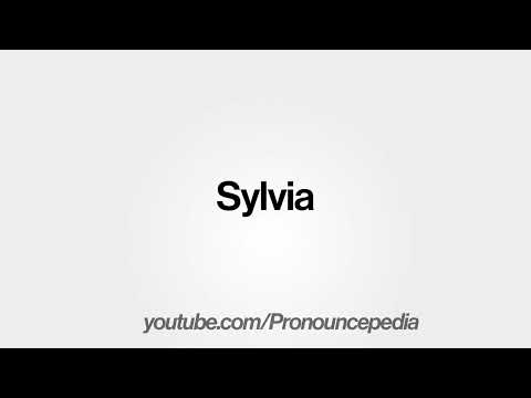 How To Pronounce Sylvia