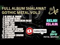 Full Album Sholawat Gothic Metal Vol 2